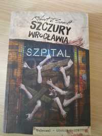 Robert Szmidt - "Szczury Wrocławia - Szpital"