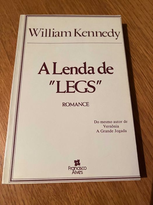 A Lenda de "LEGS"     William Kennedy