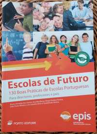 Escolas de Futuro: 130 Boas Práticas de Escolas Portuguesas