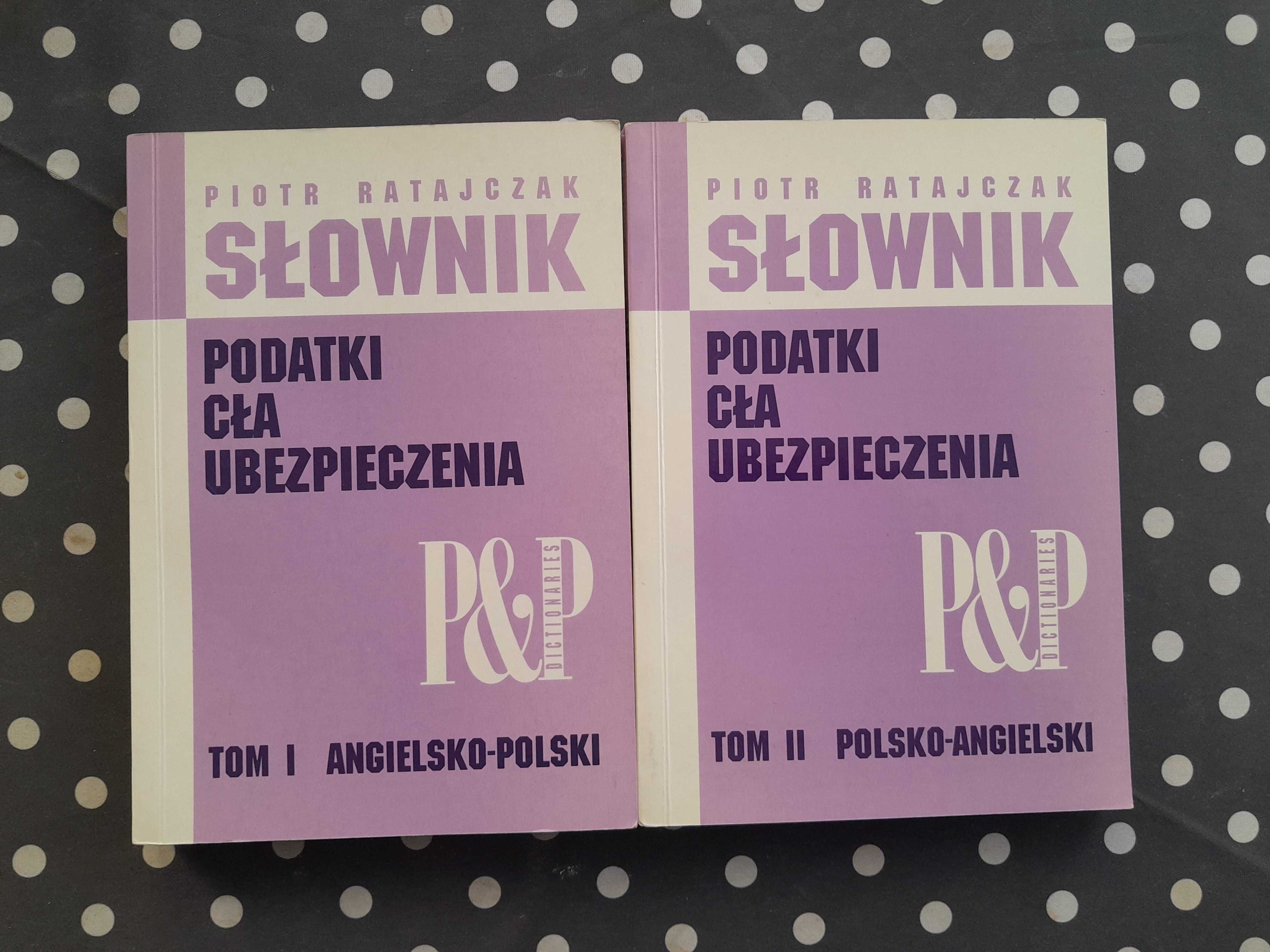 Słownik podatki cła ubezpieczenia polsko-angielski i angielsko-polski