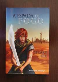 Livro A Espada de Fogo de Stuart Hill; Tradução: Alberto Gomes