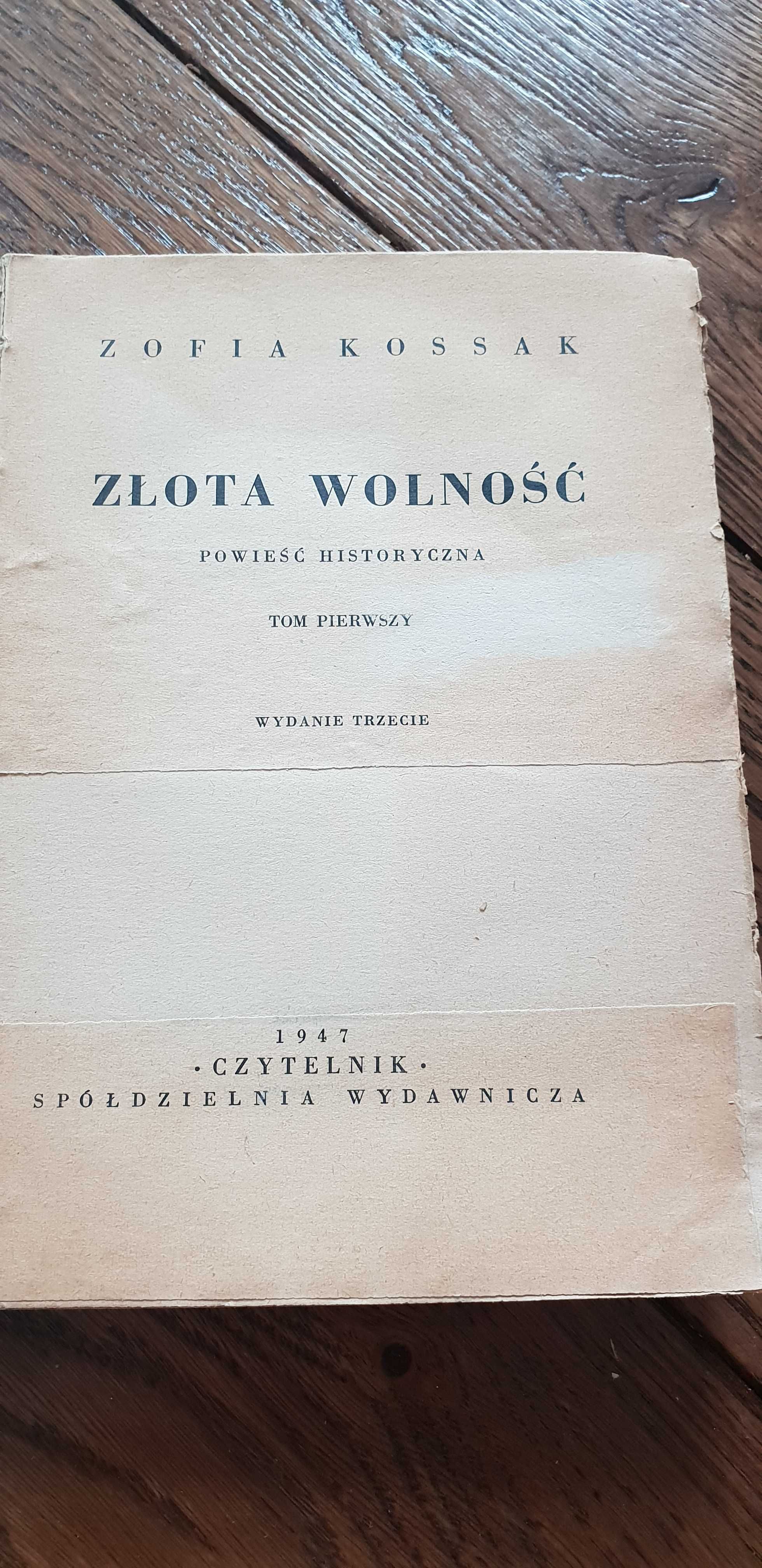 Książka rok 1947 "Złota wolność" Zofia Kossak - tom I