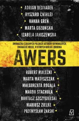 Awers - Adrian Bednarek, Ryszard Ćwirlej, Hanna Greń, Marta Guzowska,