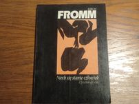 Niech się stanie człowiek Erich Fromm