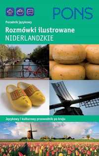 Rozmówki ilustrowane niderlandzkie Językowy i kulturowy przewodnik