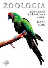 Zoologia. Różnorodność I Pokrewieństwa Zwierząt Jerzy Dzik