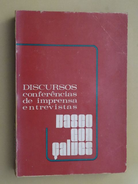 Vasco Gonçalves - Discursos, Conferências de Imprensa, Entrevistas