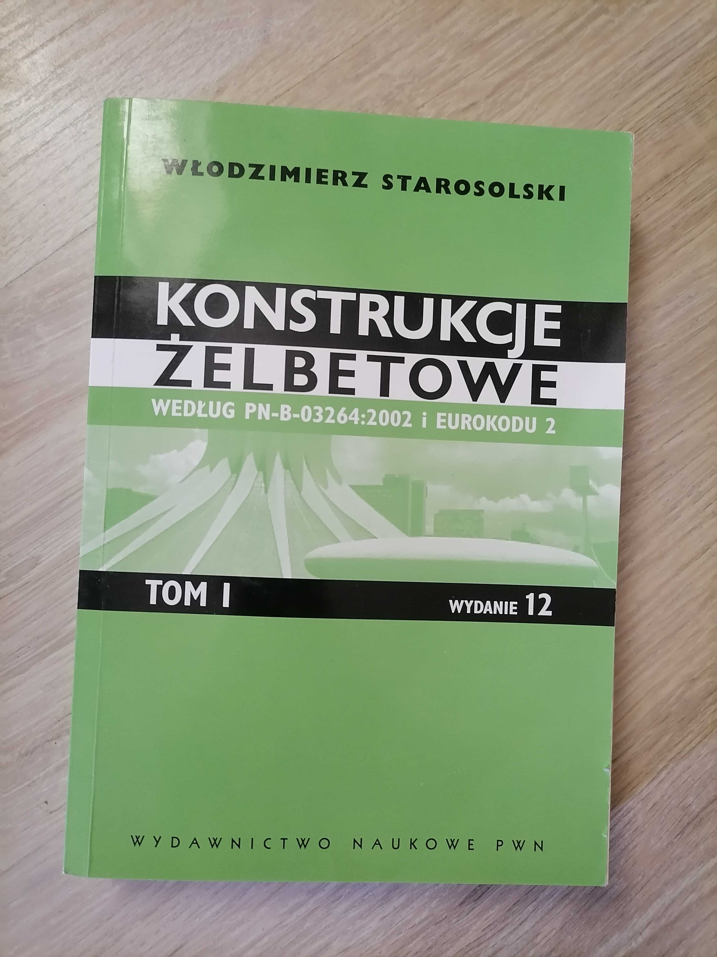 Konstrukcje żelbetowe według PN-B-03264:2002 i eurokodu 2 Starolski