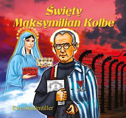 Święty Maksymilian Kolbe. Wydawnictwo Diecezjalne Sandomierz