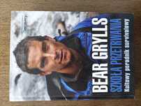 Szkoła przetrwania Bear Grylls poradnik survivalowy