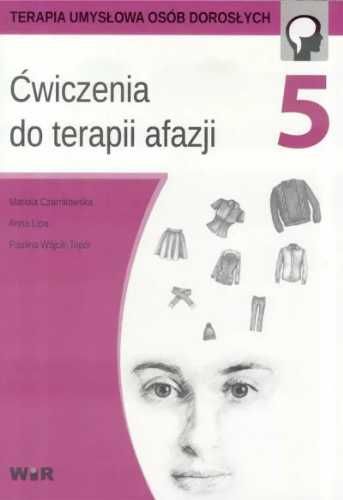 Ćwiczenia do terapii afazji cz.5 - Mariola Czarnkowska, Anna Lipa, Pa