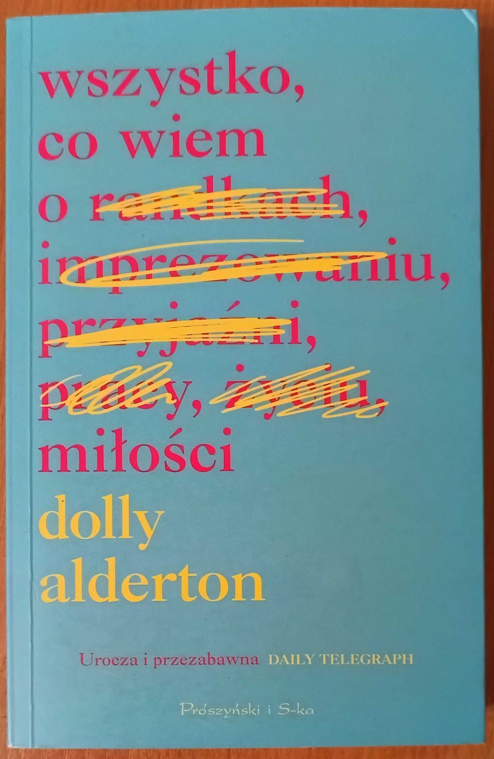 Dolly Alderton "Wszystko, co wiem o miłości"