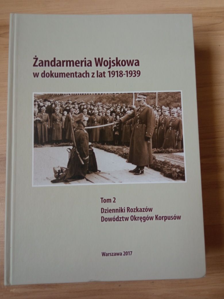 Żandarmeria Wojskowa w dokumentach z lat 1918 - 1939 Tom 2