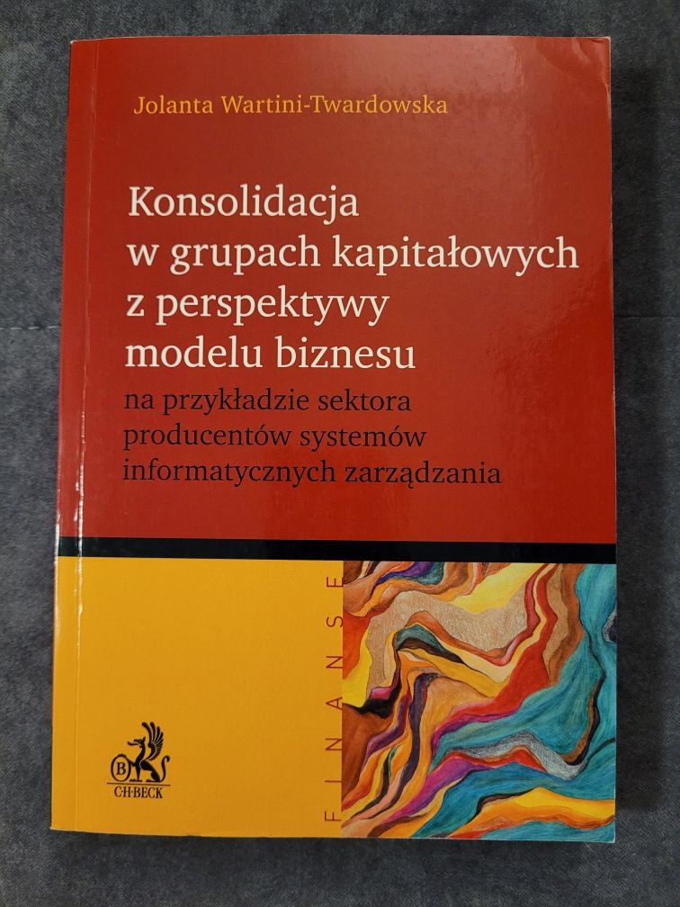 Konsolidacja w grupach kapitałowych z perspektywy modelu biznesu Beck