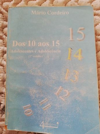 Dos 10 aos 15 - 1º Volume Adolescentes e Adolescência de Mário Corde