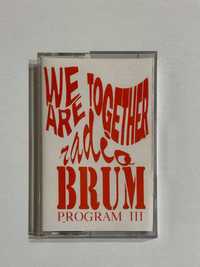We Are Together (Radio BRUM Program III) (Kaseta) TSA, KLaatu