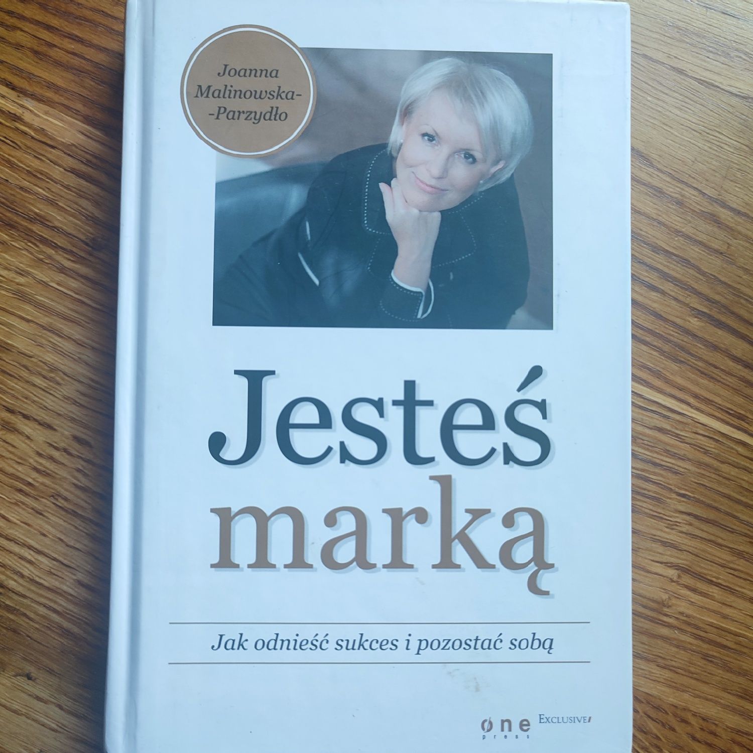 Jesteś marką  Joanna Malinowska-Parzydło