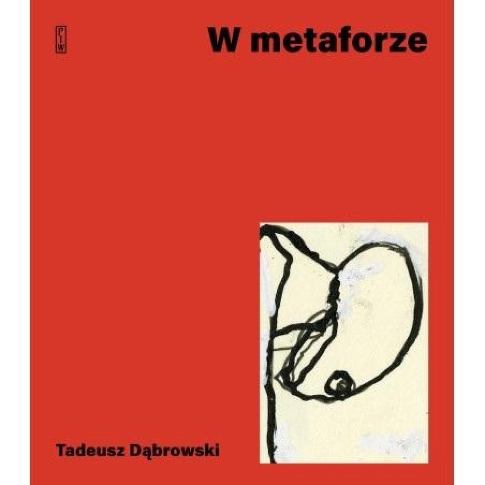 W metaforze Państwowy Instytut Wydawniczy Tadeusz Dąbrowski Rok