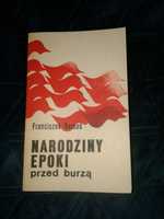 Narodziny Epoki przed burzą - Franciszek Bernaś