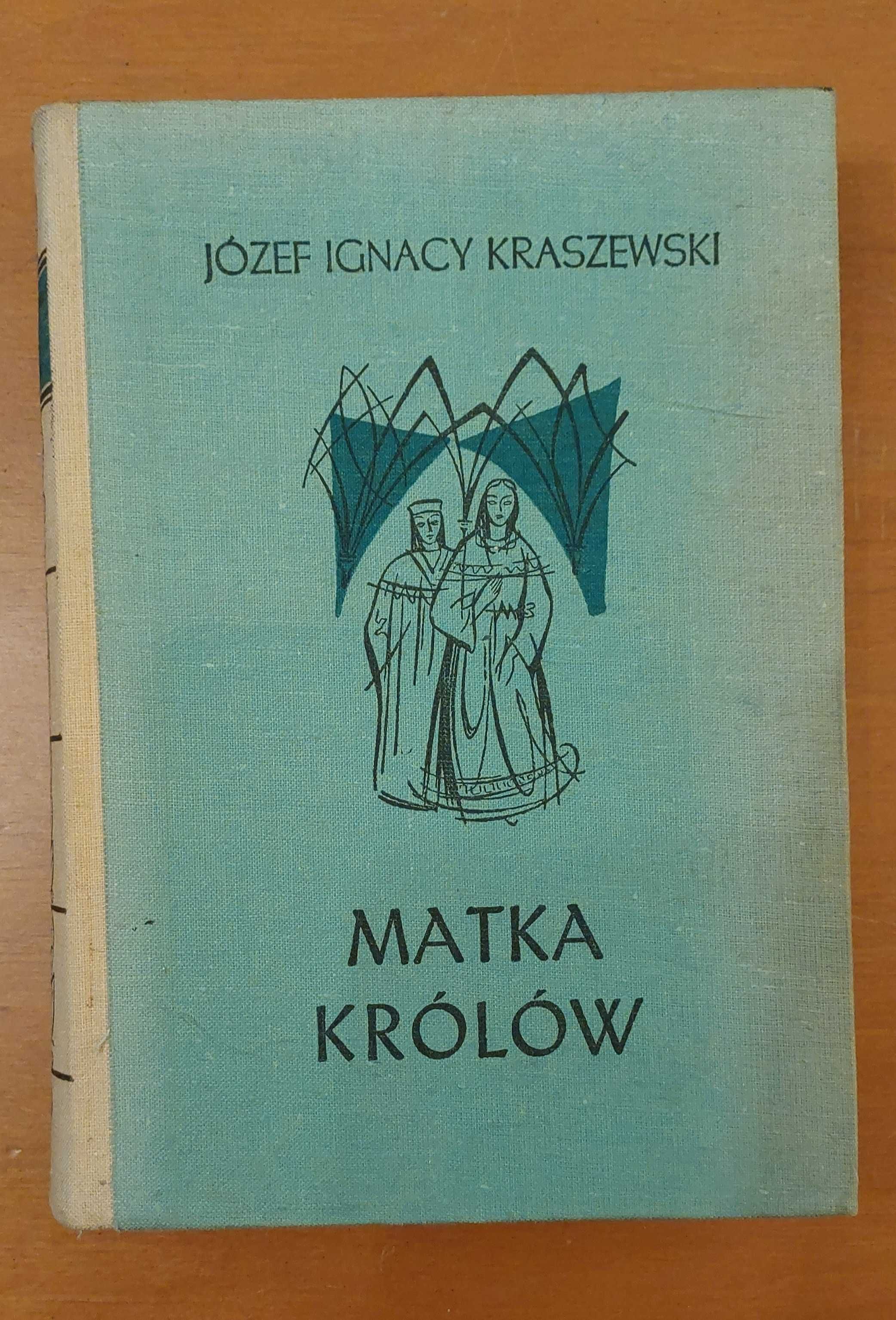 Matka Królów Józef Ignacy Kraszewski