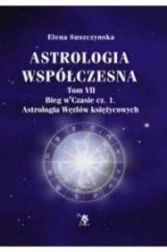 Astrologia współczesna Tom VII Bieg w czasie Cz.1 - Elena Suszczynska