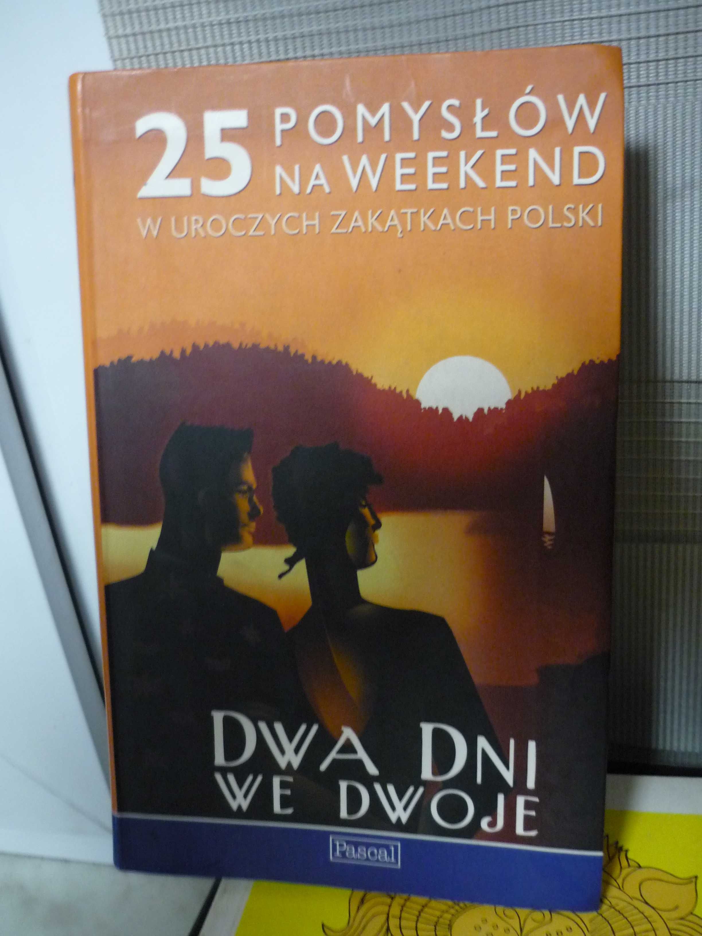 25 pomysłów na weekend w uroczych zakątkach Polski.