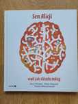 Sen Alicji czyli jak działa mózg