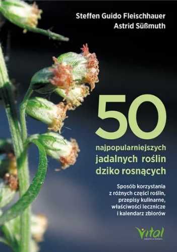 50 najpopularniejszych roślin dziko rosnących - Astrid Smuth, Steffen