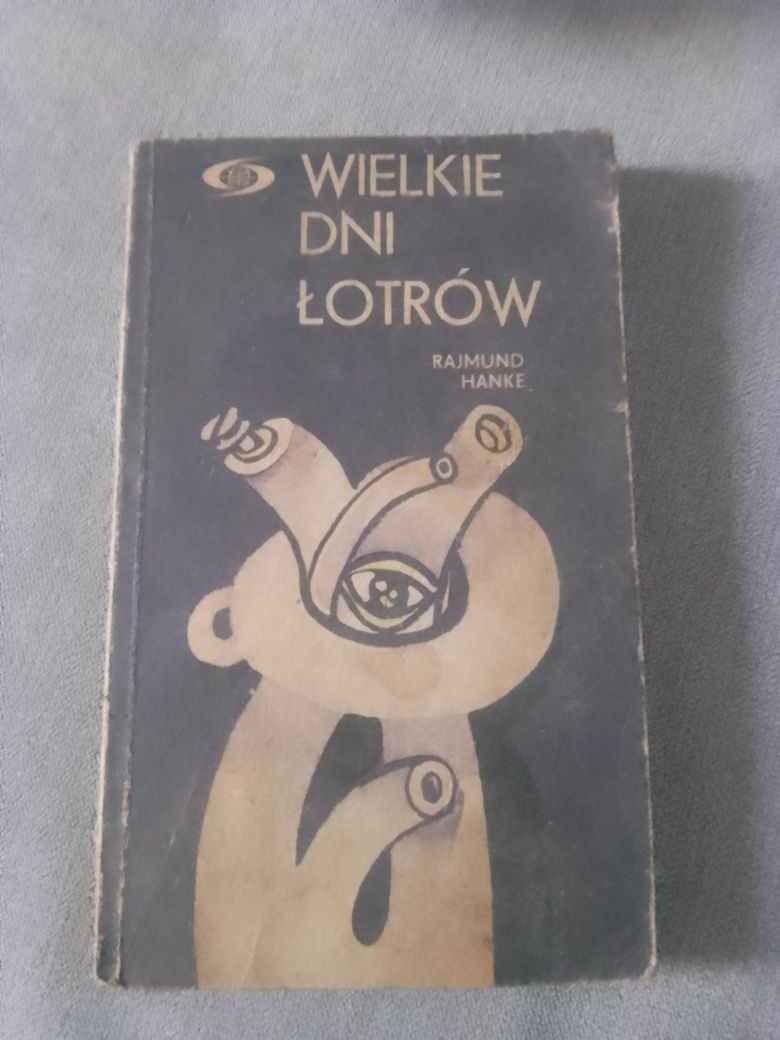 Rajmund Hanke Wielkie dni łotrów