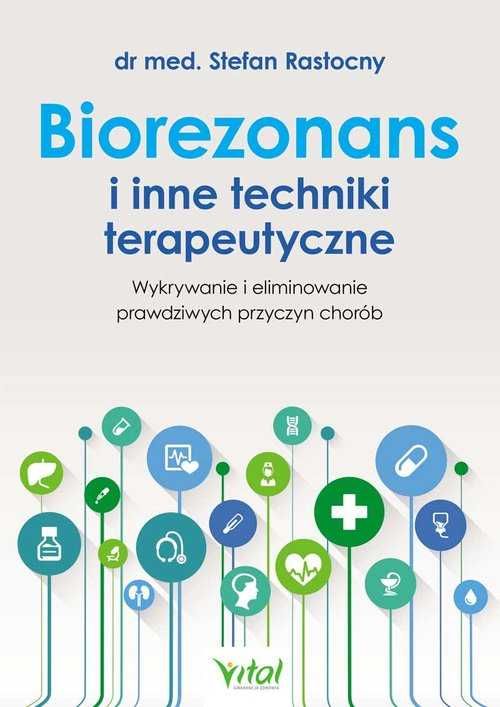 mk Biorezonans i inne techniki terapeutyczne
Autor: STEFAN RASTOCNY