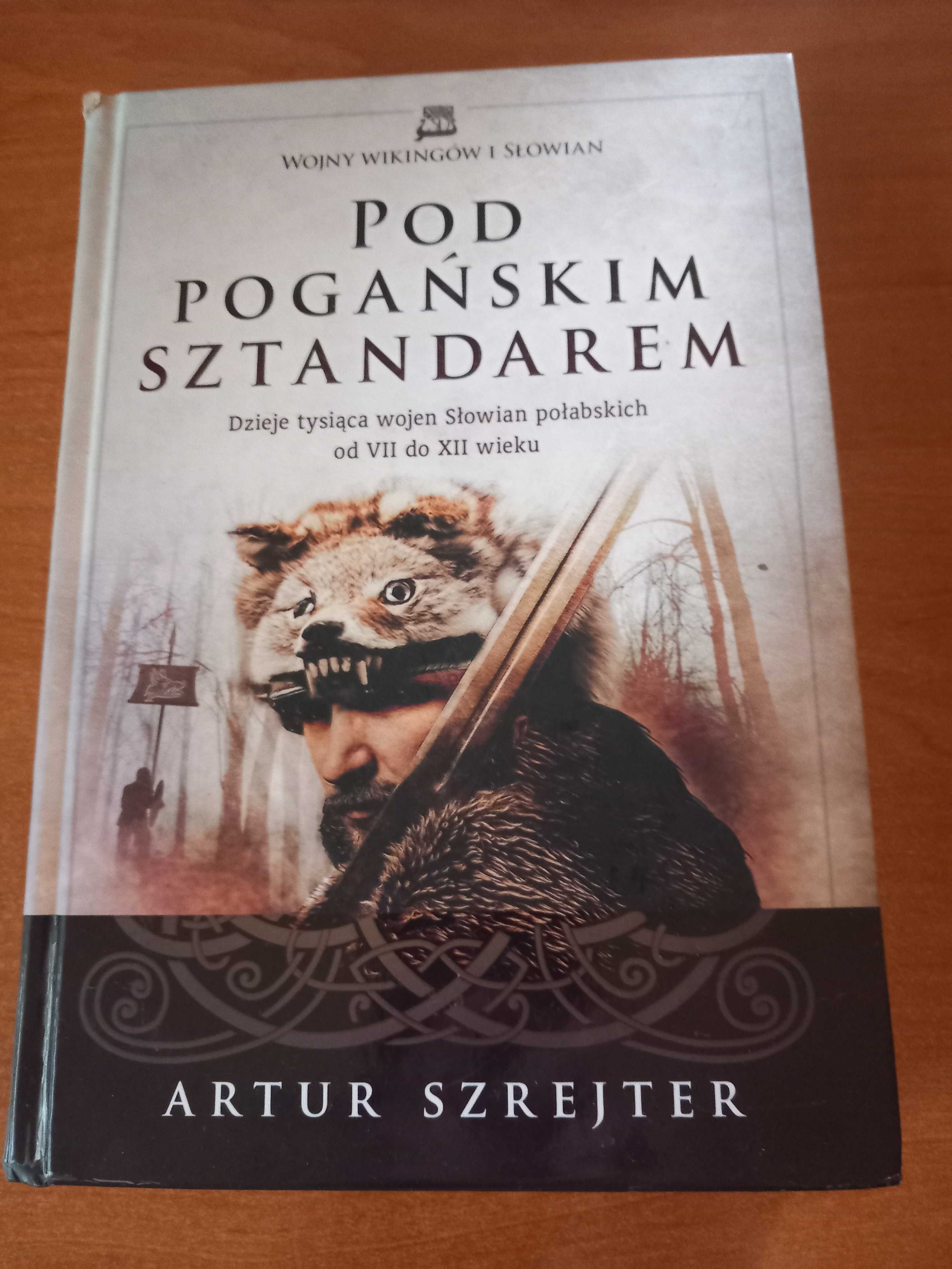 Pod pogańskim sztandarem Artur Szrejter