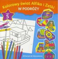 Kolorowy świat Alfika i Zetki cz.5 W Podróży - praca zbiorowa