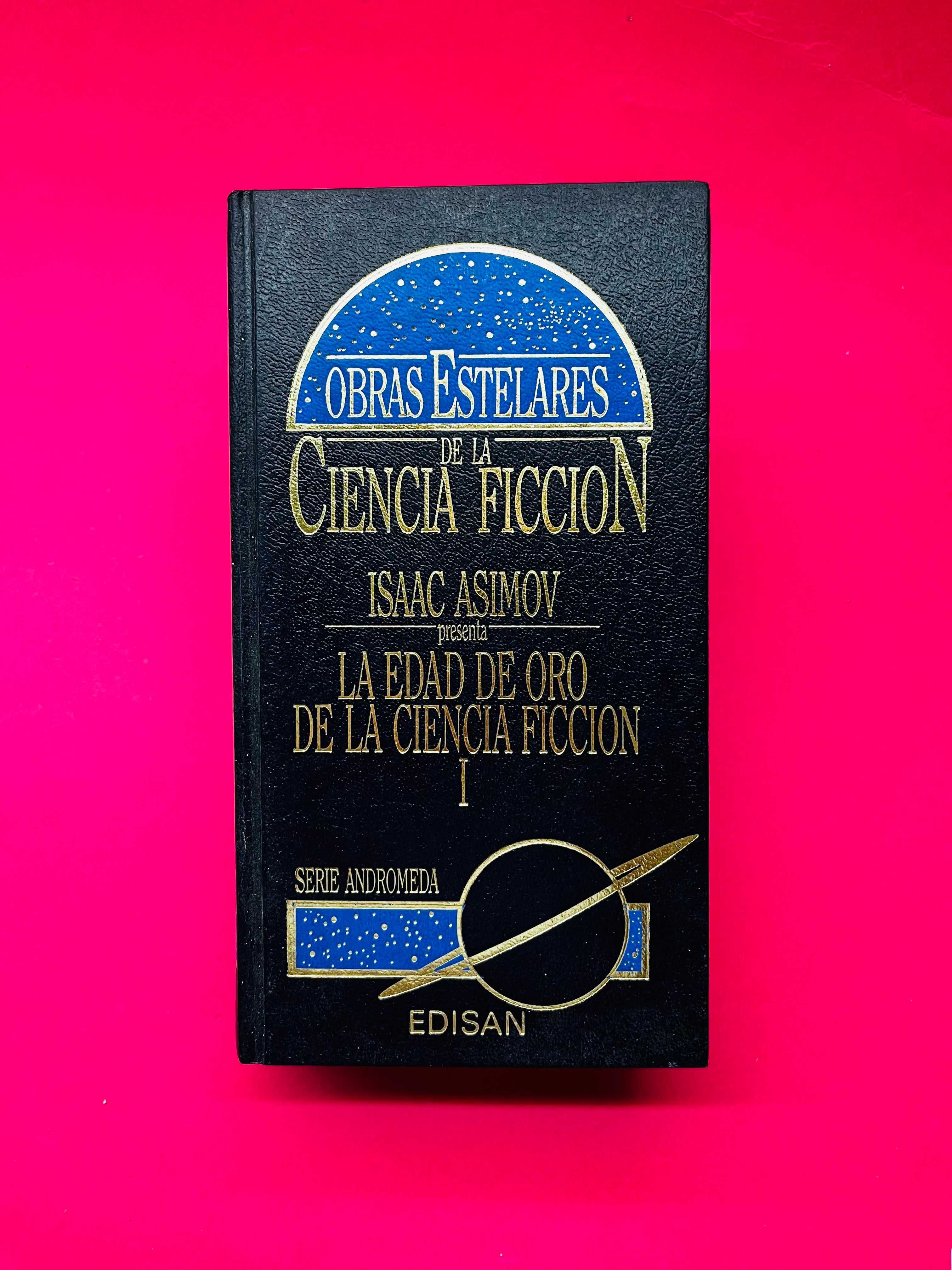 Obras Estrelares - La Edad de Oro de la Ciencia Ficcion - Isaac Asimov