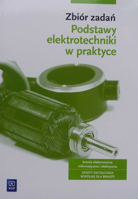 Podstawy elektrotechniki w prakt. Zbiór zadań Bielawski, Grygiel WSiP
