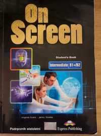 On Screen Intermediate B1+/B2. Podręcznik