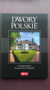 Marcin Pielesz - Dwory Polskie. Najpiękniejsze posiadłości ziemskie