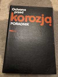 Ochrona przed korozją. Poradnik red. Danuta Brachaczek