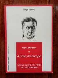 Sérgio Ribeiro - Abel Salazar e a crise da Europa [autografado]