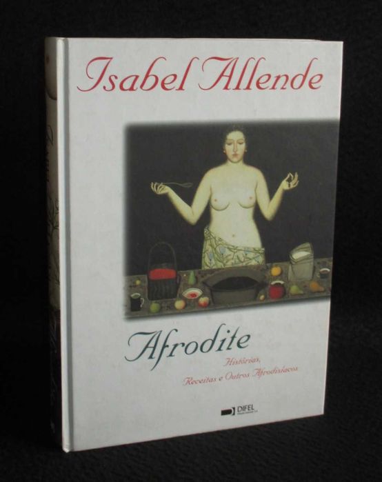 Livro Afrodite Histórias Receitas e Outros Afrodisíacos Isabel Allende
