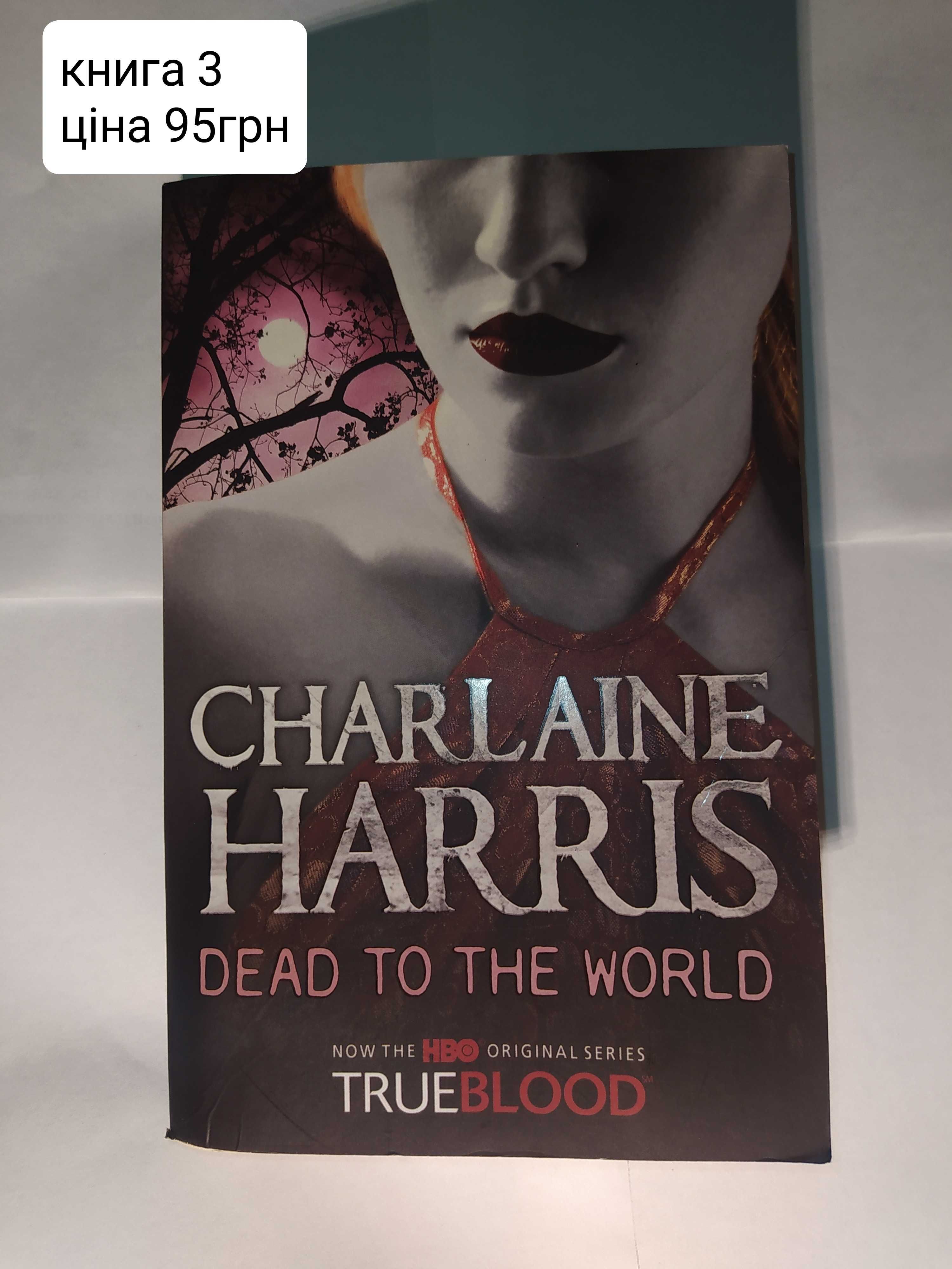 CHARLAINE HARRIS - Club Dead; Dead as a Doornail; Dead to the World