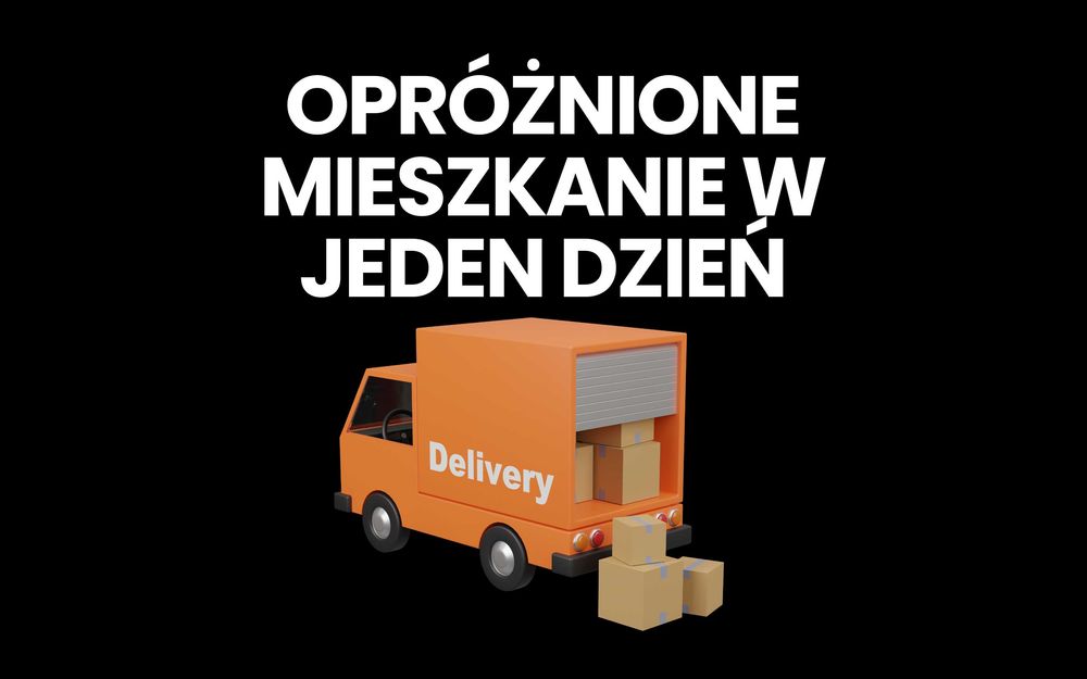 Opróżnimy Twoje Mieszkanie lub Garaż w jeden dzień!