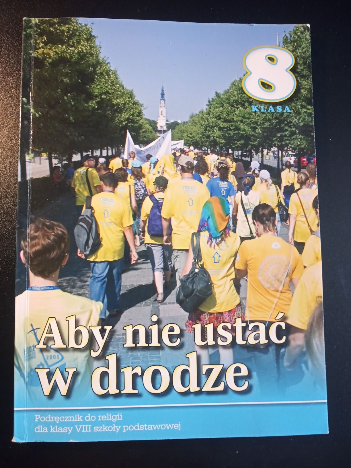 Aby nie ustać w drodze - podręcznik do religii klasa 8