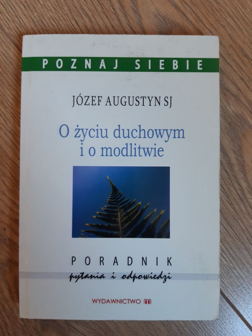 Książka "O życiu duchowym i o modlitwie" Józef Augustyn  SJ