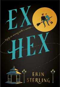 Ex Hex - Erin Sterling, Robert Sudół
