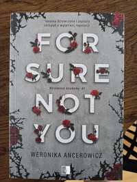2 Książki: For Sure Not You Weronika Ancerowicz + Maybe You Ancerowicz
