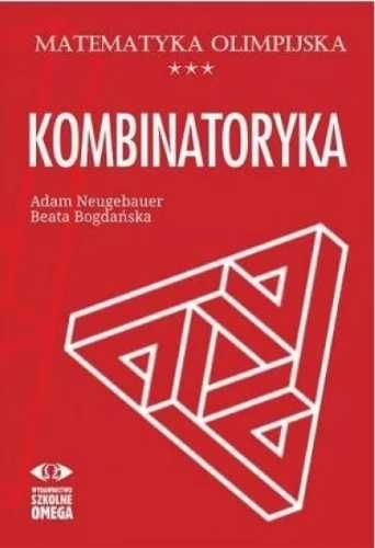 Matematyka olimpijska. Kombinatoryka - Adam Neugebauer. Beata Bogdańs