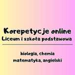 korepetycje online: liceum/egzamin ósmoklasisty/biologia/chemia