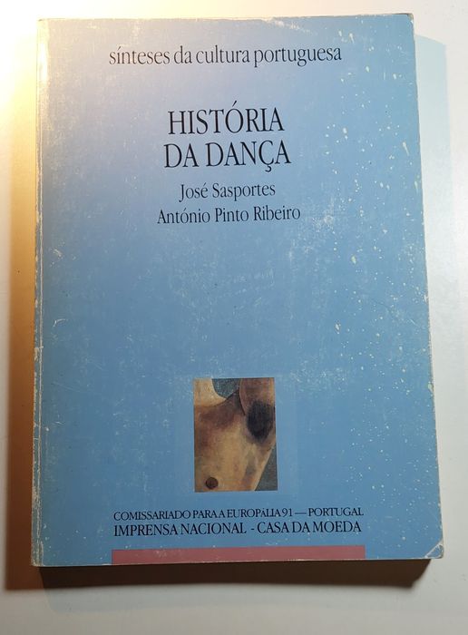 História da Dança - José Sasportes, António Pinto Ribeiro