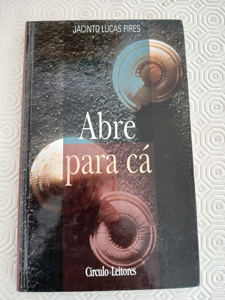 Abre para Cá de Jacinto Lucas Pires