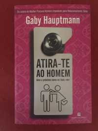 Atira-te ao Homem - Gaby Hauptmann